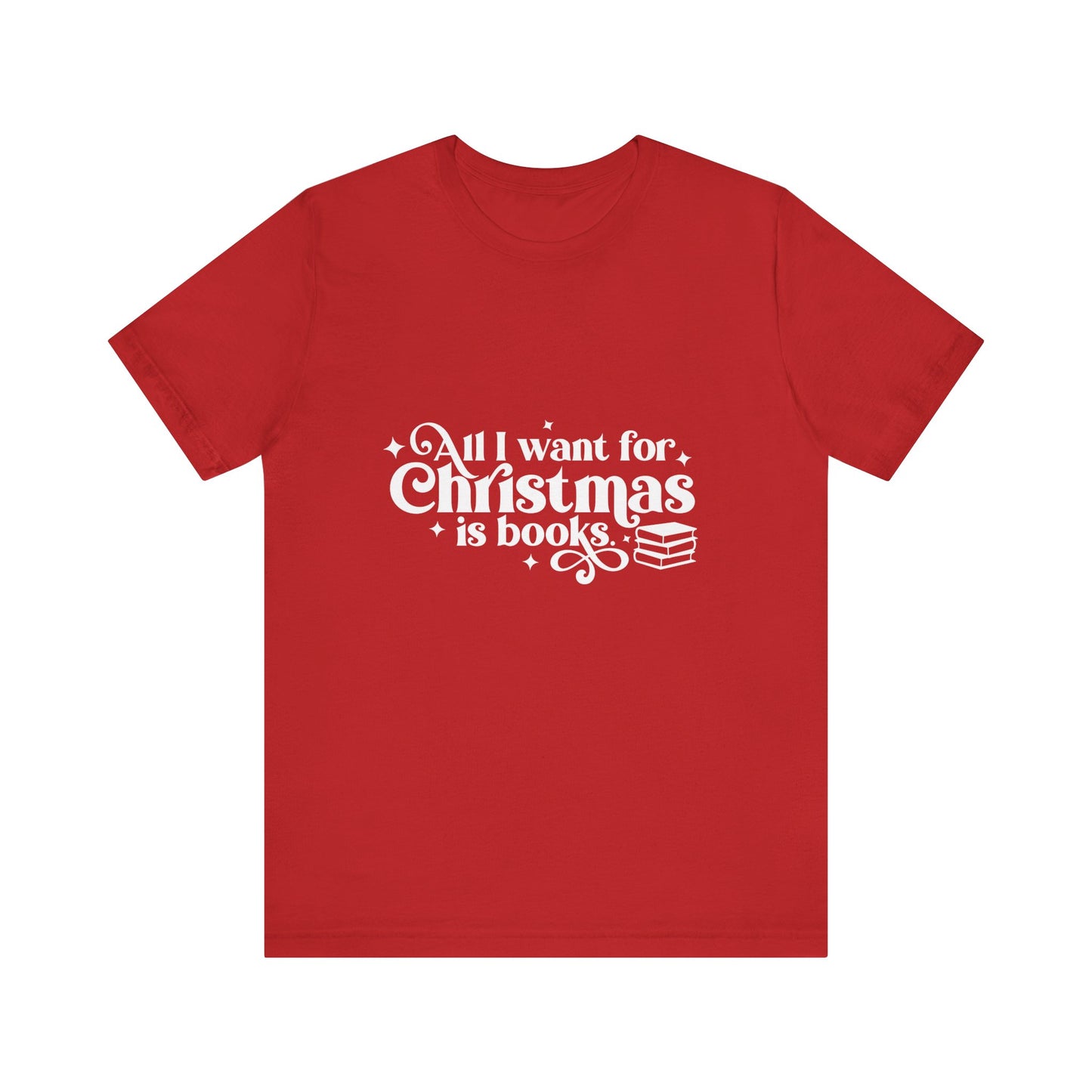 All I Want For Christmas Is Books Shirt #3