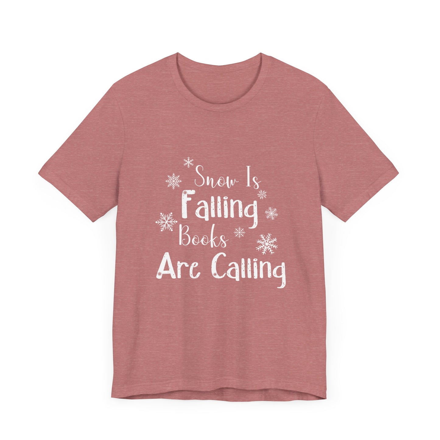 Snow Is Falling And Books Are Calling Shirt