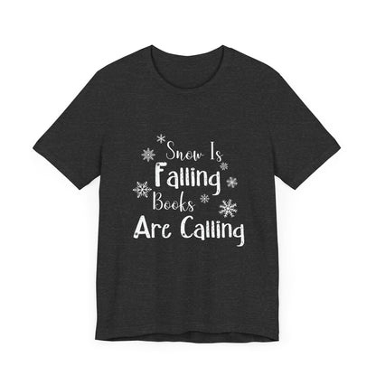 Snow Is Falling And Books Are Calling Shirt