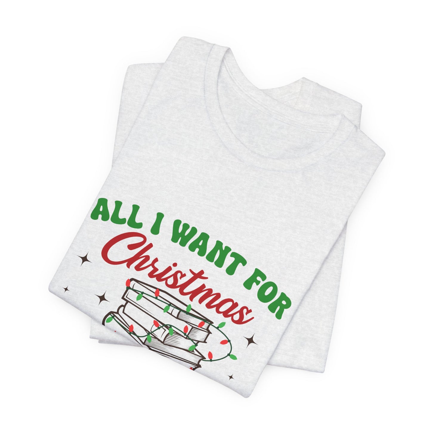 All I Want For Christmas Is Books Shirt #1