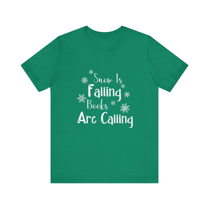 Snow Is Falling And Books Are Calling Shirt