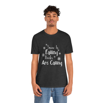 Snow Is Falling And Books Are Calling Shirt