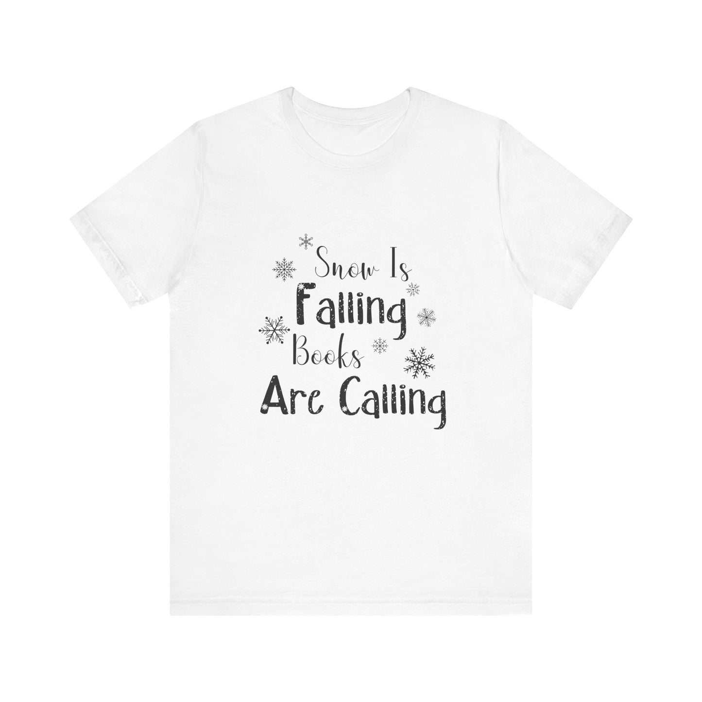 Snow Is Falling And Books Are Calling Shirt