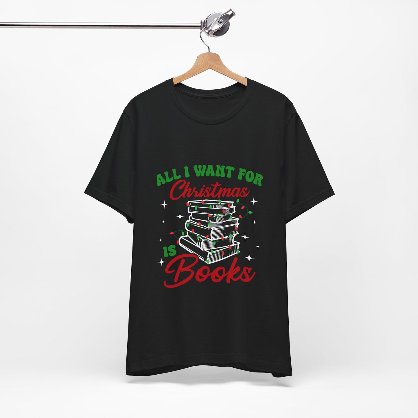 All I Want For Christmas Is Books Shirt #1