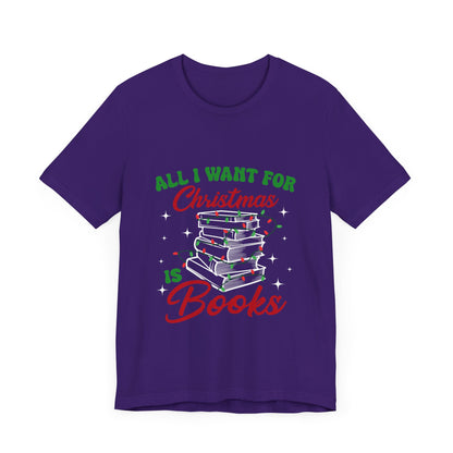 All I Want For Christmas Is Books Shirt #1