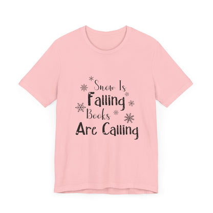 Snow Is Falling And Books Are Calling Shirt