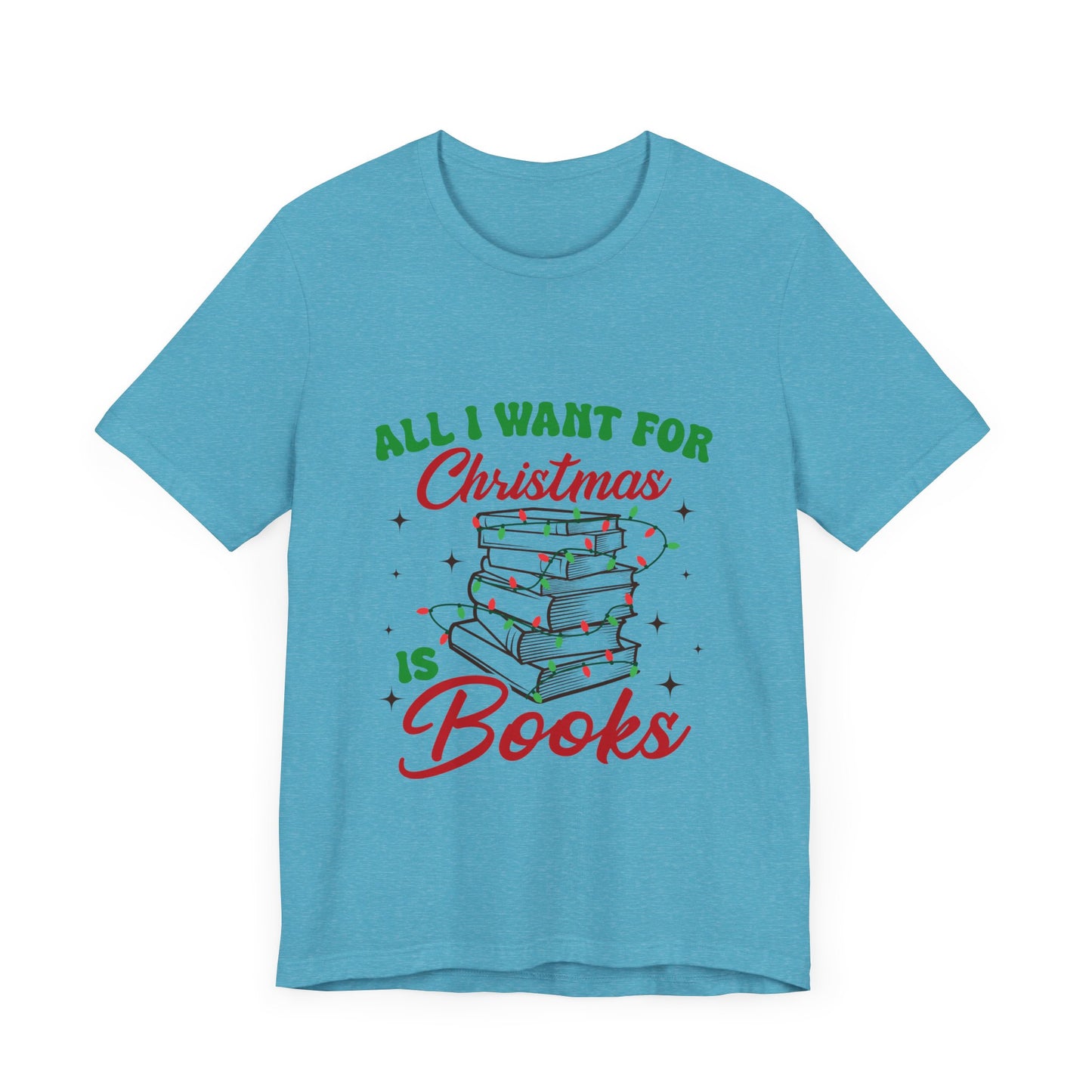 All I Want For Christmas Is Books Shirt #1