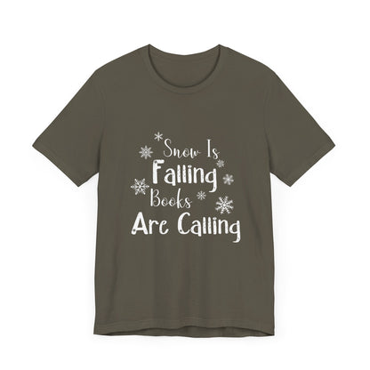 Snow Is Falling And Books Are Calling Shirt