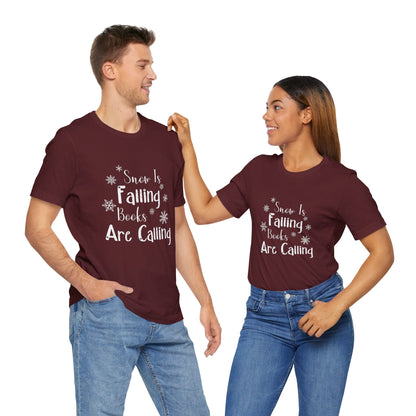 Snow Is Falling And Books Are Calling Shirt