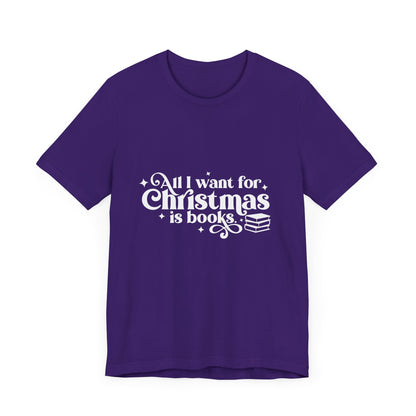 All I Want For Christmas Is Books Shirt #3