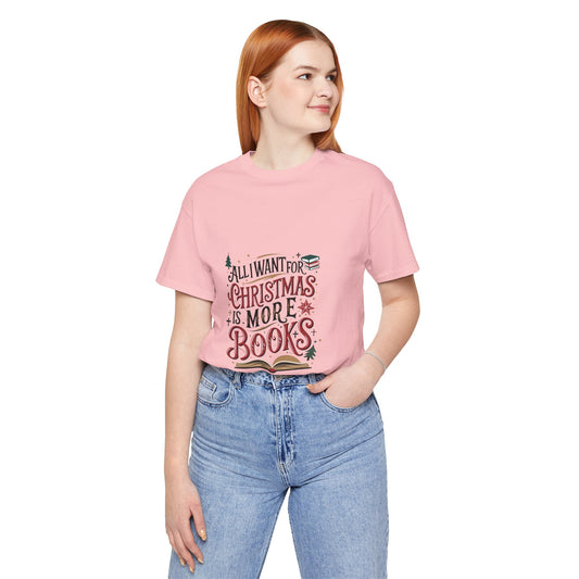 All I Want For Christmas Is More Books Shirt #2