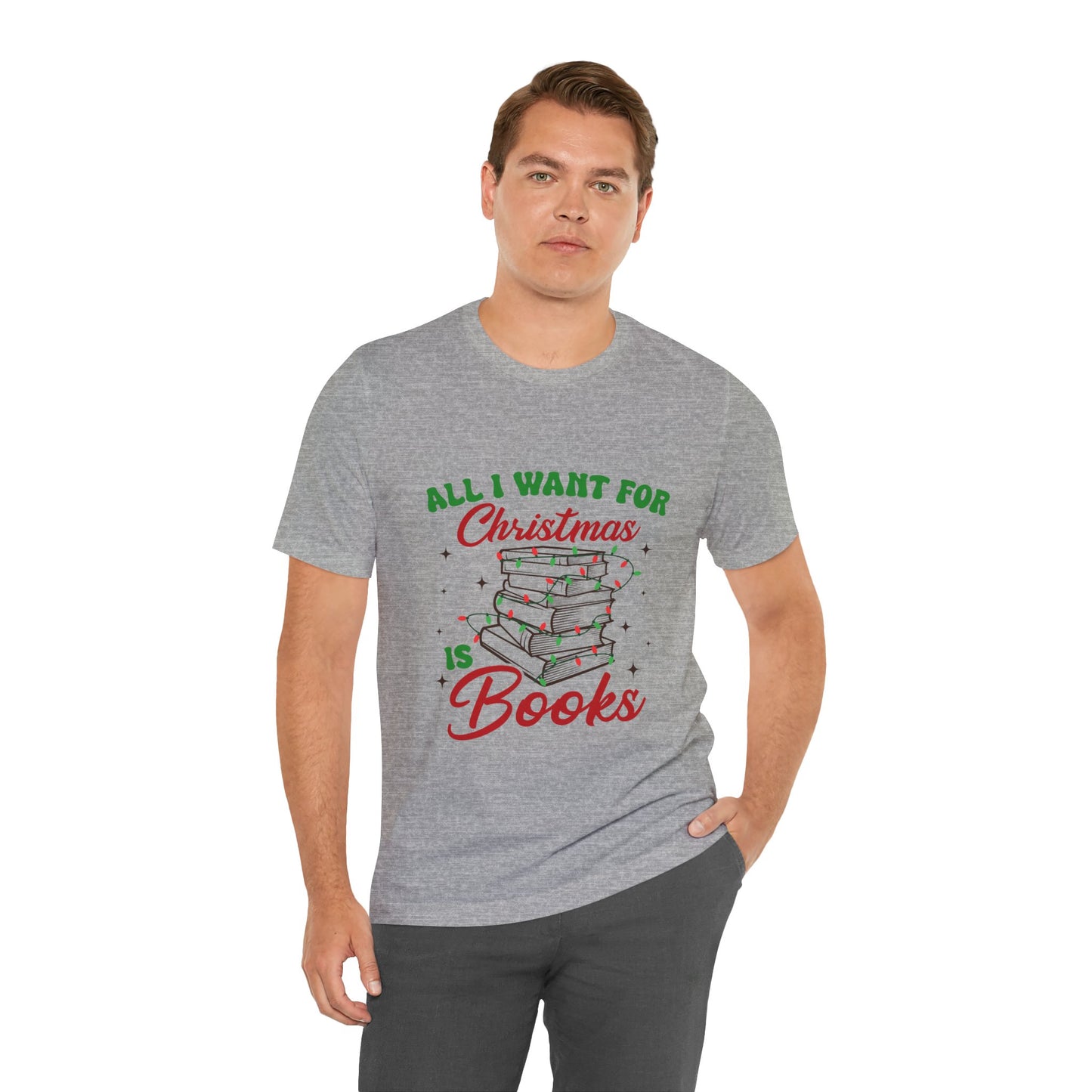 All I Want For Christmas Is Books Shirt #1