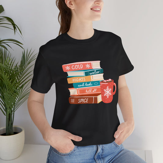 Cold Winter Nights And Books Full of Spice Shirt