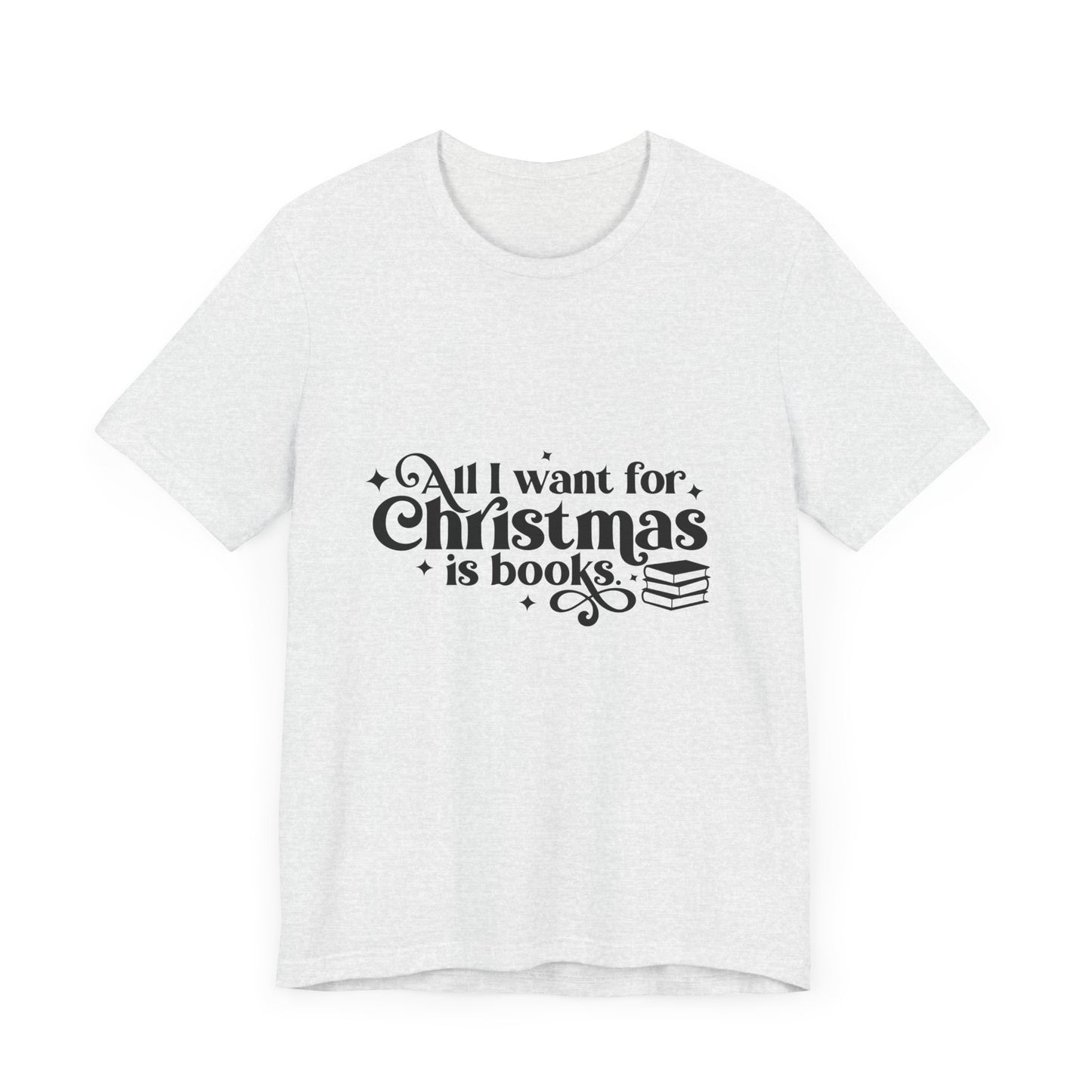 All I Want For Christmas Is Books Shirt #3