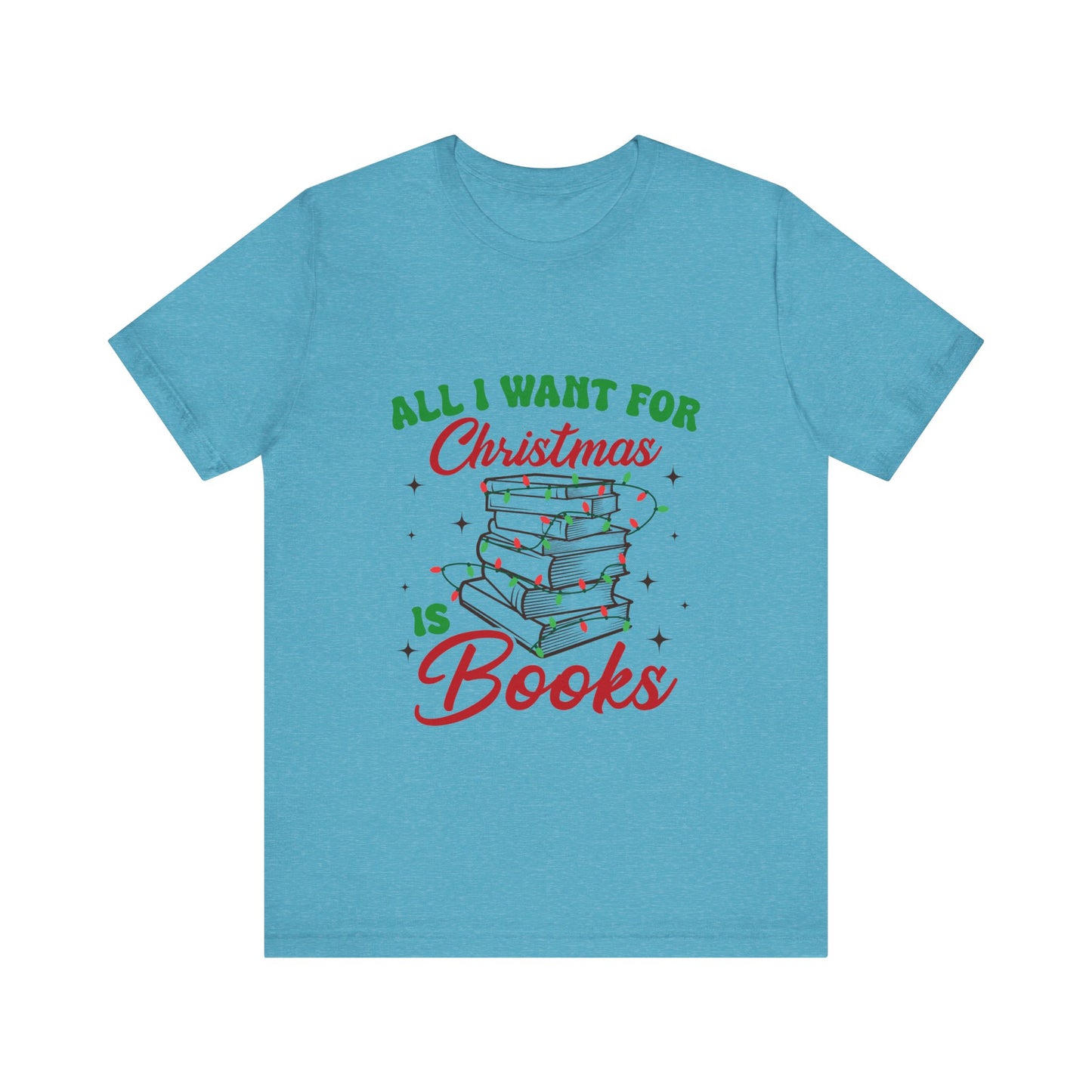 All I Want For Christmas Is Books Shirt #1