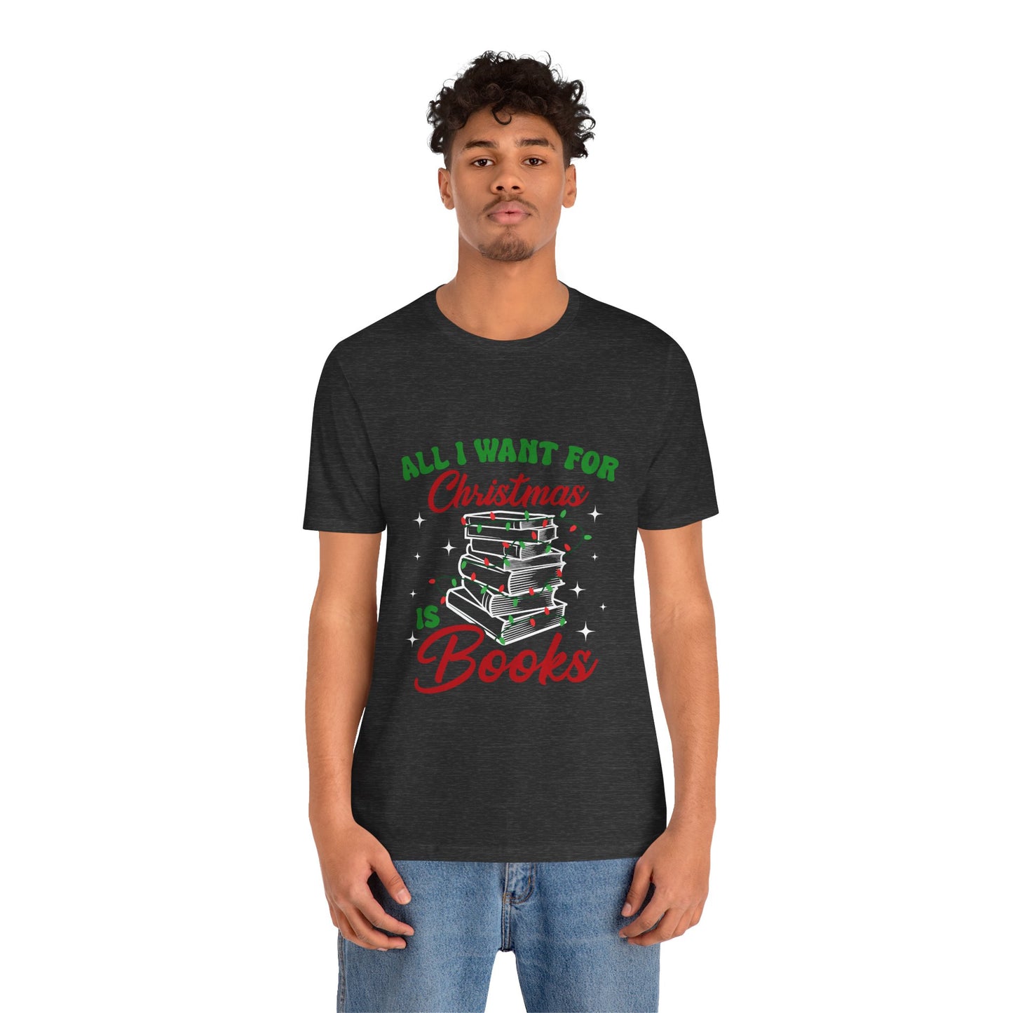 All I Want For Christmas Is Books Shirt #1