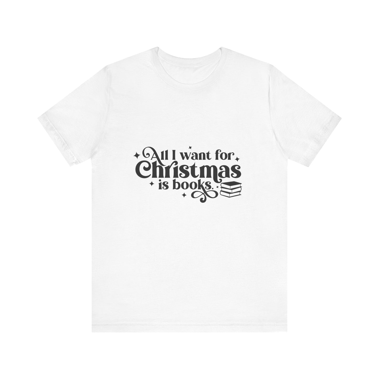 All I Want For Christmas Is Books Shirt #3