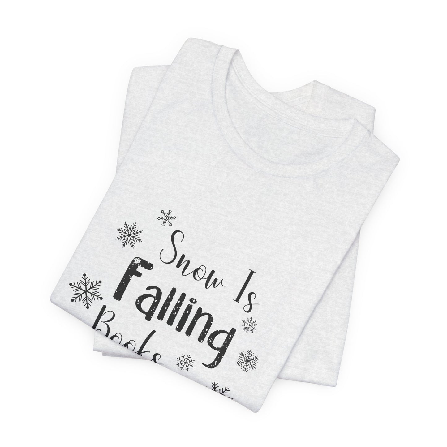 Snow Is Falling And Books Are Calling Shirt