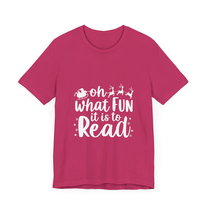 Oh What Fun It Is To Read Shirt